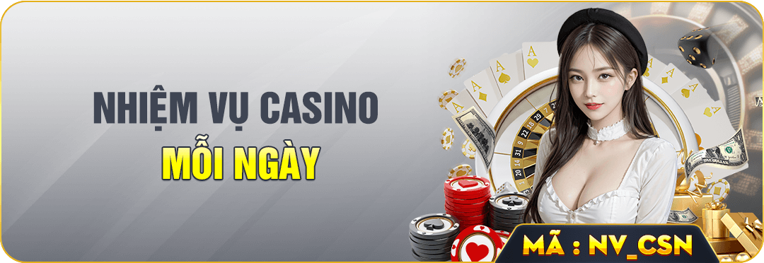 Nhiệm vụ casino mỗi ngày